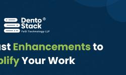 Featured image of post Dentostack: New August Enhancements To Simplify Your Work